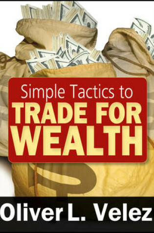 Cover of Simple Tactics to Trade for Wealth