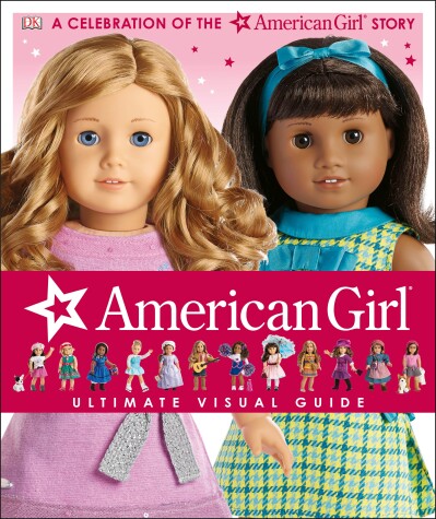 Book cover for American Girl: Ultimate Visual Guide