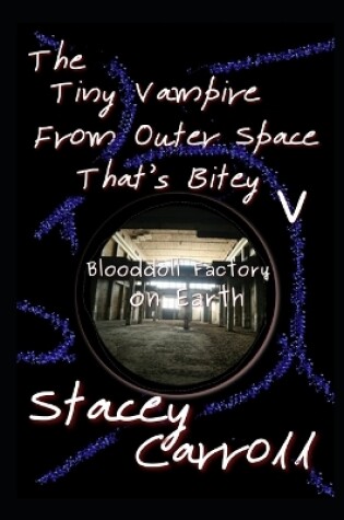 Cover of The Tiny Vampire From Outer Space That's Bitey V