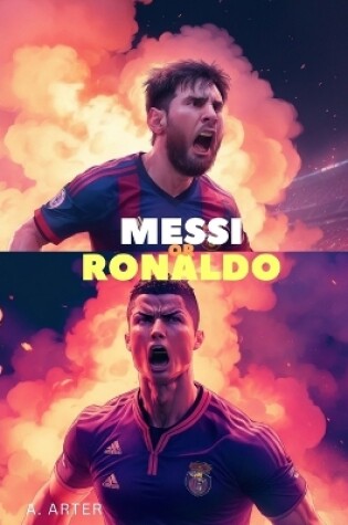 Cover of Messi vs Cristiano Ronaldo - Guerra dei Titani