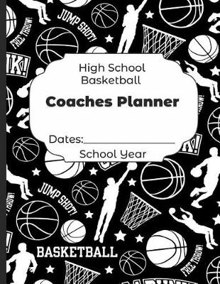 Book cover for High School Basketball Coaches Planner Dates