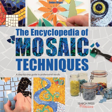 Book cover for The Encyclopedia of Mosaic Techniques