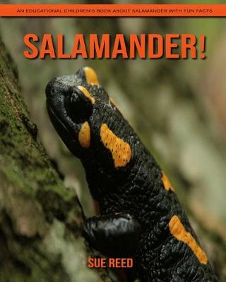 Book cover for Salamander! An Educational Children's Book about Salamander with Fun Facts
