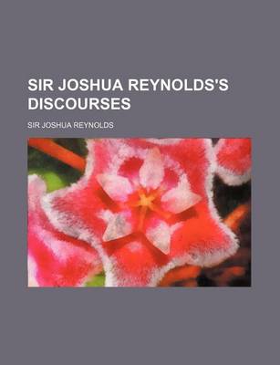 Book cover for Sir Joshua Reynolds's Discourses