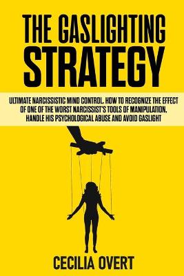 Cover of The Gaslighting strategy