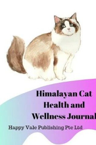 Cover of Himalayan Cat Health and Wellness Journal