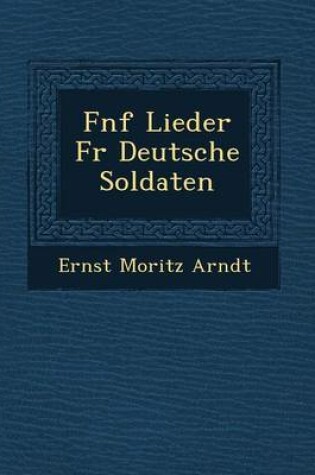 Cover of F Nf Lieder Fur Deutsche Soldaten