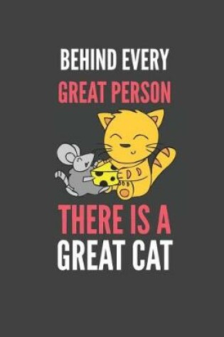 Cover of Behind Every Great Person There Is A Great Cat