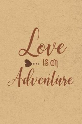 Cover of Love Is An Adventure