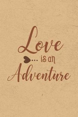 Book cover for Love Is An Adventure