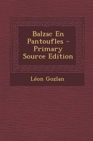 Cover of Balzac En Pantoufles