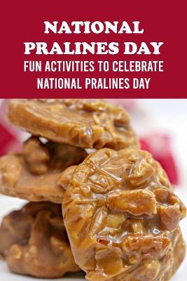 Book cover for National Pralines Day