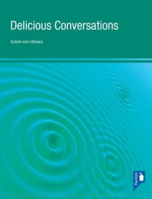 Book cover for Delicious Conversations Reflections on Autism, Intimacy and Communication