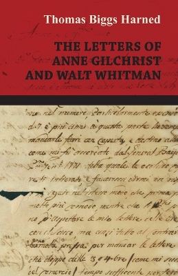 Book cover for The Letters Of Anne Gilchrist And Walt Whitman