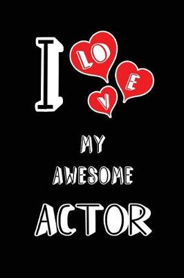 Book cover for I Love My Awesome Actor