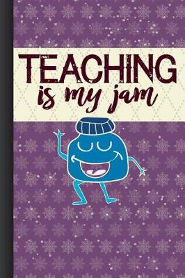 Book cover for Teaching Is My Jam