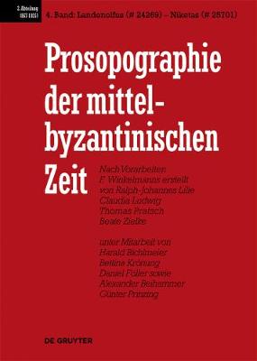 Book cover for Prosopographie der mittelbyzantinischen Zeit, Band 4, Landenolfus (# 24269) - Niketas (# 25701)