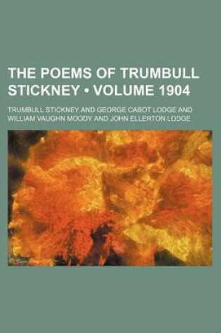 Cover of The Poems of Trumbull Stickney (Volume 1904)