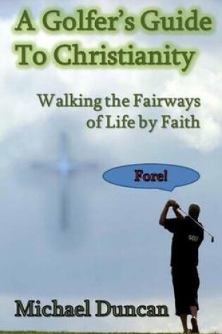 Cover of A Golfer's Guide to Christianity