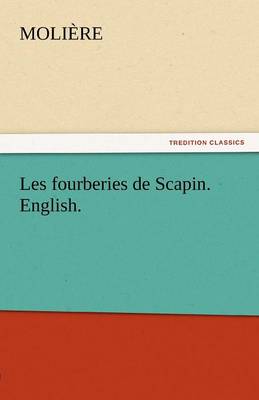 Book cover for Les Fourberies de Scapin. English.