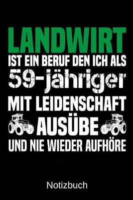 Book cover for Landwirt ist ein Beruf den ich als 59-jahriger mit Leidenschaft ausube und nie wieder aufhoere