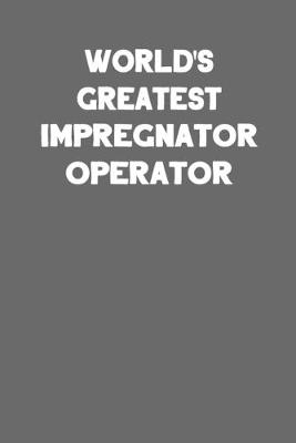 Book cover for World's Greatest Impregnator Operator