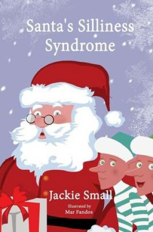 Cover of Santa's Silliness Syndrome