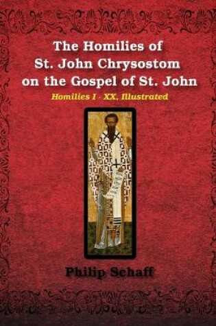 Cover of The Homilies of St. John Chrysostom on the Gospel of St. John