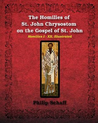 Book cover for The Homilies of St. John Chrysostom on the Gospel of St. John