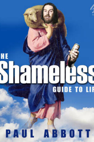 Cover of The Shameless Guide to Life