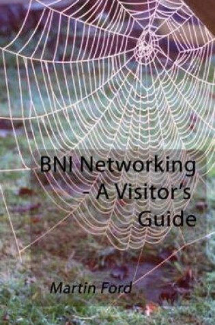 Cover of BNI Networking - A Visitor's Guide