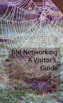 Book cover for BNI Networking - A Visitor's Guide