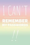 Book cover for I Can't Remember My Passwords