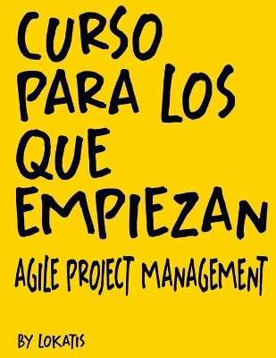 Book cover for Curso para los que empiezan agile project management