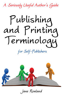 Book cover for Publishing and Printing Terminology for Self-Publishers