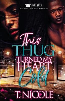 Book cover for This Thug Turned My Heart Cold