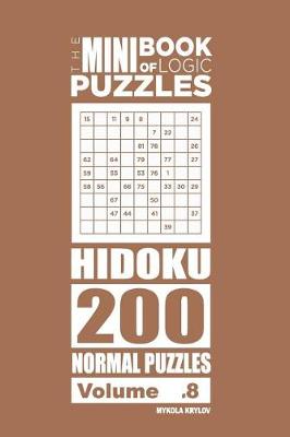 Book cover for The Mini Book of Logic Puzzles - Hidoku 200 Normal (Volume 8)