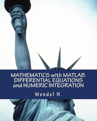 Book cover for Mathematics with Matlab. Differential Equations and Numeric Integration