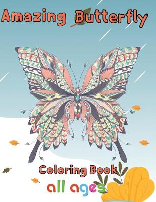 Book cover for Amazing Butterfly Coloring Book All ages