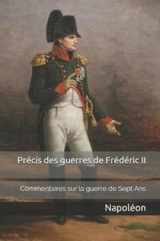 Cover of Precis des guerres de Frederic II
