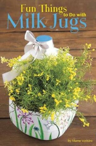 Cover of To Do With Milk Jugs