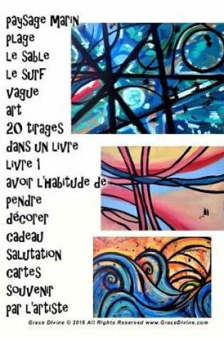 Cover of paysage marin plage le sable le surf vague art 20 tirages dans un livre livre 1 avoir l'habitude de pendre décorer cadeau salutation cartes souvenir par l'artiste Grace Divine