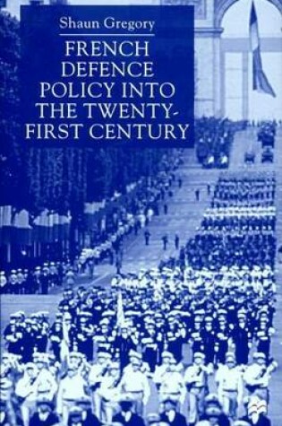 Cover of French Defence Policy Into the Twenty-First Century