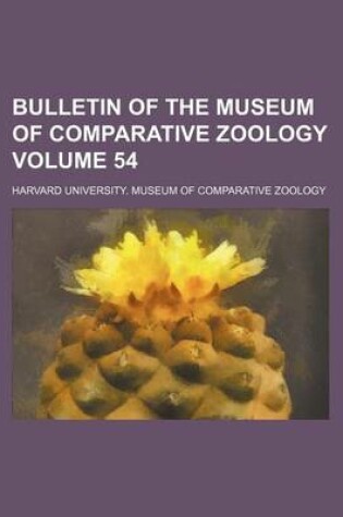 Cover of Bulletin of the Museum of Comparative Zoology Volume 54