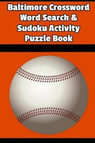 Cover of Baltimore Crossword Word Search & Sudoku Activity Puzzle Book