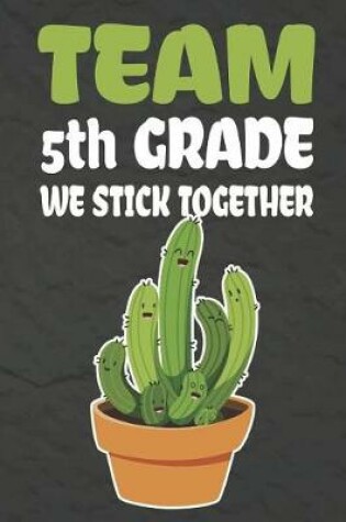 Cover of Team 5th Grade We Stick Together