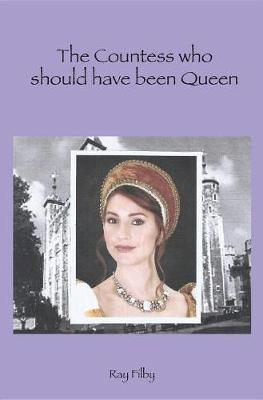 Book cover for The Countess Who Should Have Been Queen