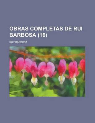 Book cover for Obras Completas de Rui Barbosa (16 )