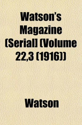 Cover of Watson's Magazine (Serial] (Volume 22,3 (1916))