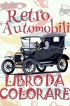 Book cover for &#9996; Retro Automobili &#9998; Auto Libri da Colorare &#9998; Libro da Colorare per Ragazzo &#9997; Libri da Colorare per Ragazzo